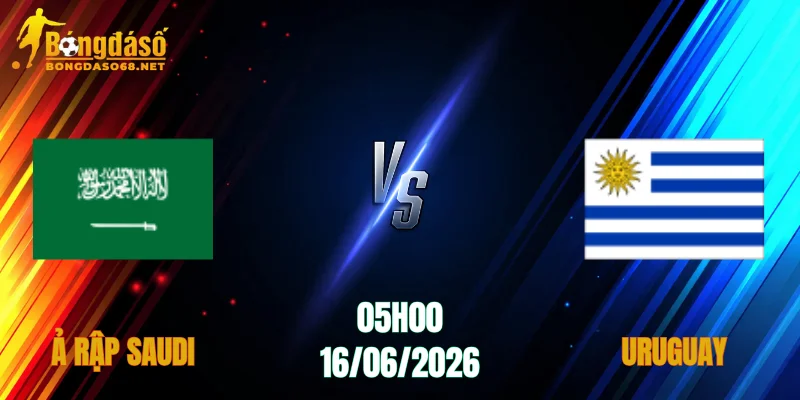 Nhận Định Ả Rập Saudi vs Uruguay, 05h00 Ngày 16/06: Không Có Địa Chấn