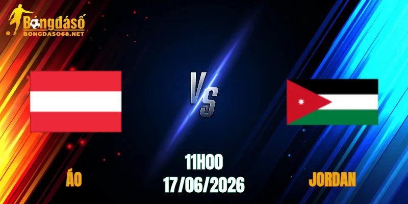 Nhận Định Áo vs Jordan, 11h00 Ngày 17/06: Cuộc Chiến Không Khoan Nhượng    